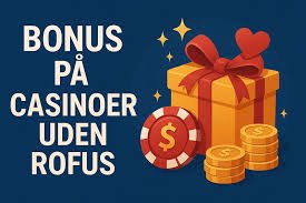 Casino Sider Med Bonus Uden - Oplev Bedste Muligheder Casino Sider Med Bonus Uden - Oplev Bedste Muligheder