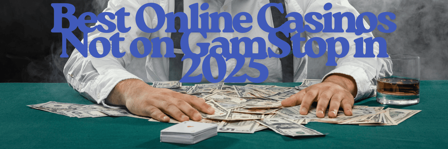 Best Non GamStop Websites Your Guide to Safe Gambling